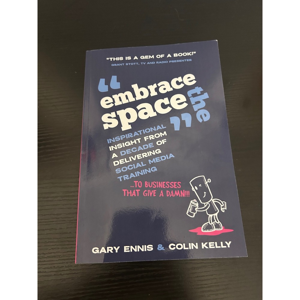 Embrace the Space Gary Ennis Colin Kelly Social Media Training Business Book